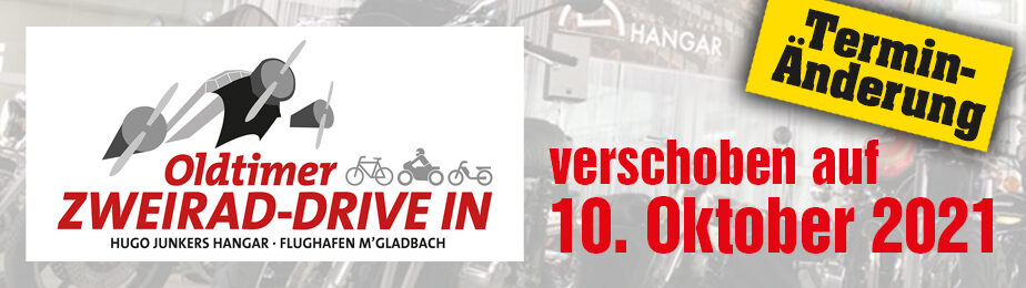 VERSCHOBEN: Oldtimer ZWEIRAD DRIVE IN jetzt am 10. Oktober 2021 VERSCHOBEN: Oldtimer ZWEIRAD DRIVE IN jetzt am 10. Oktober 2021